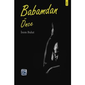 Babamdan Önce -İrem Bulut