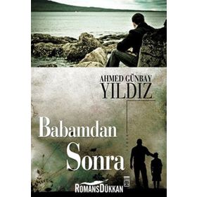 BABAMDAN SONRA - AHMED GÜNBAY YILDIZ