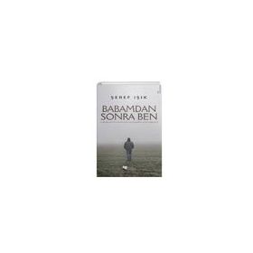 Babamdan Sonra Ben - Şeref Işık - Karina Yayınevi