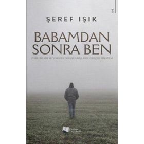 Babamdan Sonra Ben - Şeref Işık - Karina Yayınevi