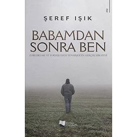 Babamdan Sonra Ben - Şeref Işık - Karina Yayınevi