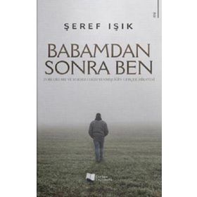 Babamdan Sonra Ben - Şeref Işık - Karina Yayınevi
