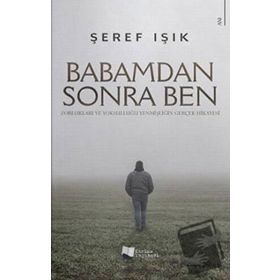 Babamdan Sonra Ben - Şeref Işık - Karina Yayınevi
