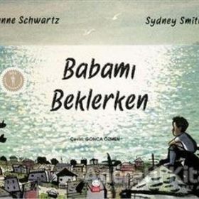 Babamı Beklerken - Joanne Schwartz Sydney Smith - Kırmızı Kedi Yayınları