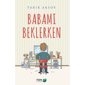 Babamı Beklerken - Pelin Çınar