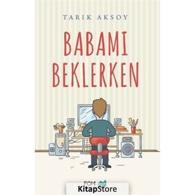 Babamı Beklerken / Tarık Aksoy
