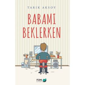 Babamı Beklerken / Tarık Aksoy