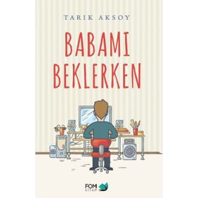 Babamı Beklerken / Tarık Aksoy
