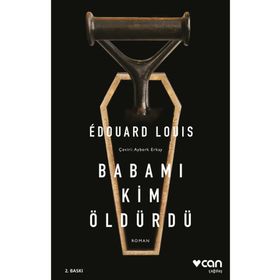 Babamı Kim Öldürdü - Edouard Louis
