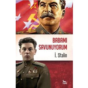 Babamı Savunuyorum - İ. Stalin