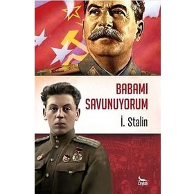 Babamı Savunuyorum - İ. Stalin
