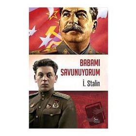 Babamı Savunuyorum - İ. Stalin