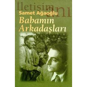 BABAMIN ARKADAŞLARI - SAMET AĞAOĞLU