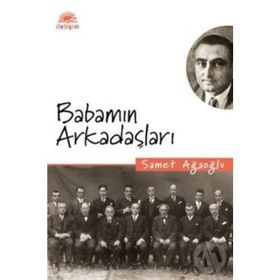 BABAMIN ARKADAŞLARI - SAMET AĞAOĞLU