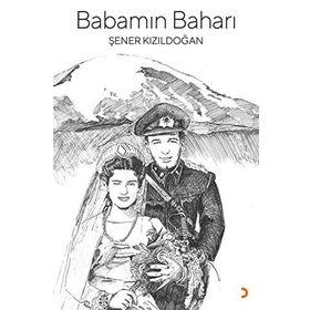 Babamın Baharı - Şener Kızıldoğan