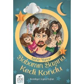 Babamın Başına Kedi Kondu - Nehir Yarar
