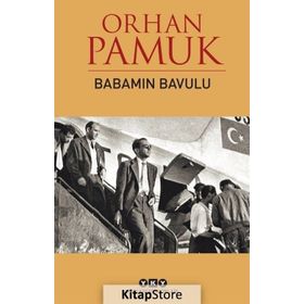 Babamın Bavulu - Orhan Pamuk