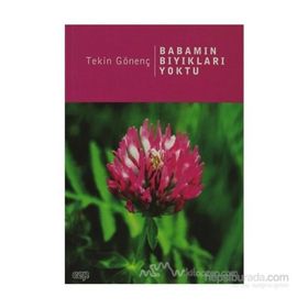 BABAMIN BIYIKLARI YOKTU - TEKIN GÖNENÇ