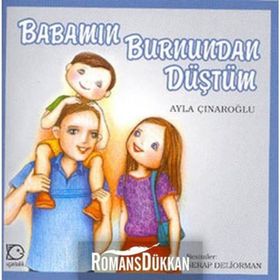 BABAMIN BURNUNDAN DÜŞTÜM - AYLA ÇINAROĞLU