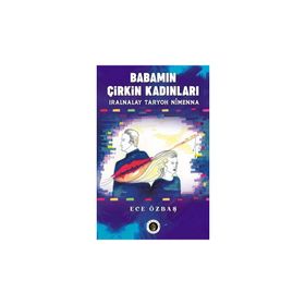 Babamın Çirkin Kadınları - Ece Özbaş