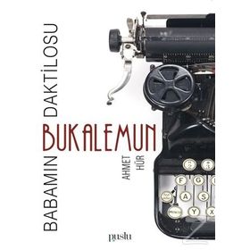 Babamın Daktilosu - Bukalemun - Ahmet Hür