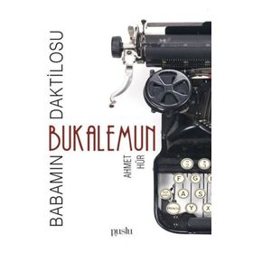 Babamın Daktilosu - Bukalemun - Ahmet Hür