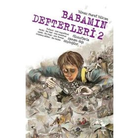 Babamın Defteri 2-Filozoflarla Zamandışı Söyleşiler - Yılmaz Murat Bilican