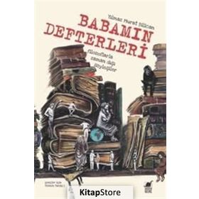 Babamın Defterleri - Yılmaz Murat Bilican