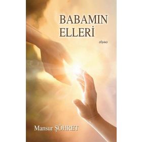 Babamın Elleri - Mansur Şöhret