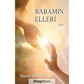 Babamın Elleri - Mansur Şöhret