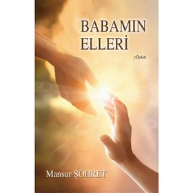 Babamın Elleri - Mansur Şöhret