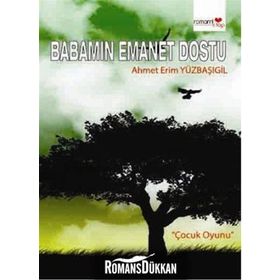 BABAMIN EMANET DOSTU - AHMET ERIM YÜZBAŞIGİL