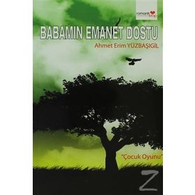 BABAMIN EMANET DOSTU - AHMET ERIM YÜZBAŞIGİL