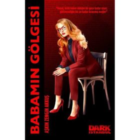 Babamın Gölgesi - Dark İstanbul Yayınları