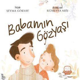 Babamın Gözyaşı - Şeyma Göksay