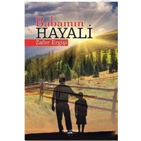 Babamın Hayali - Zafer Ergişi
