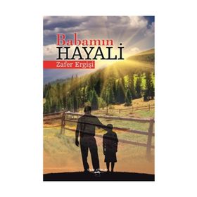 Babamın Hayali - Zafer Ergişi