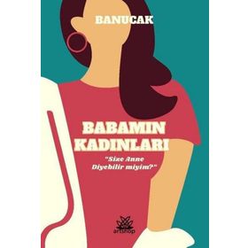 Babamın Kadınları - Banu Çakır