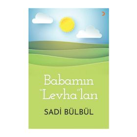 Babamın "Levha"ları - Sadi Bülbül