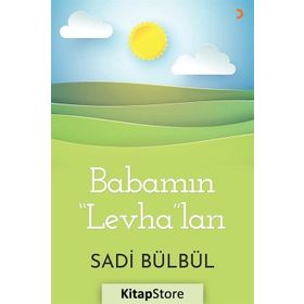 Babamın "Levha"ları - Sadi Bülbül
