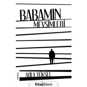 Babamın Mevsimleri - Atila Yüksel