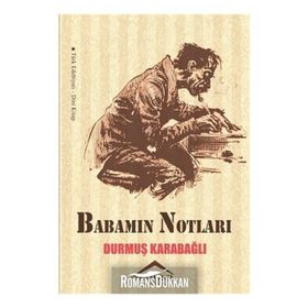 Babamın Notları - Durmuş Karabağlı