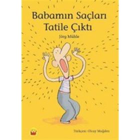 Babamın Saçları Tatile Çıktı - Jörg Mühle