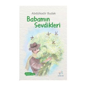 Babamın Sevdikleri - Abdülkadir Budak