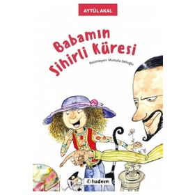 BABAMIN SIHIRLI KÜRESİ - AYTÜL AKAL