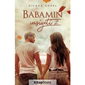 Babamın Vasiyeti 2 - Dilara Gürel
