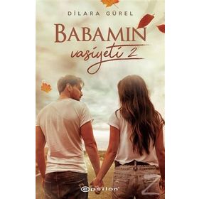 Babamın Vasiyeti 2 - Dilara Gürel