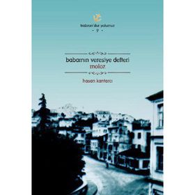 BABAMIN VERESIYE DEFTERI MOLOZ - HASAN KANTARCI