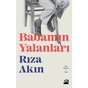 Babamın Yalanları - Rıza Akın - Doğan Yayınları