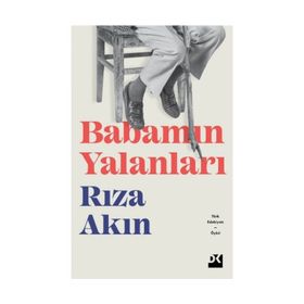 Babamın Yalanları - Rıza Akın - Doğan Yayınları